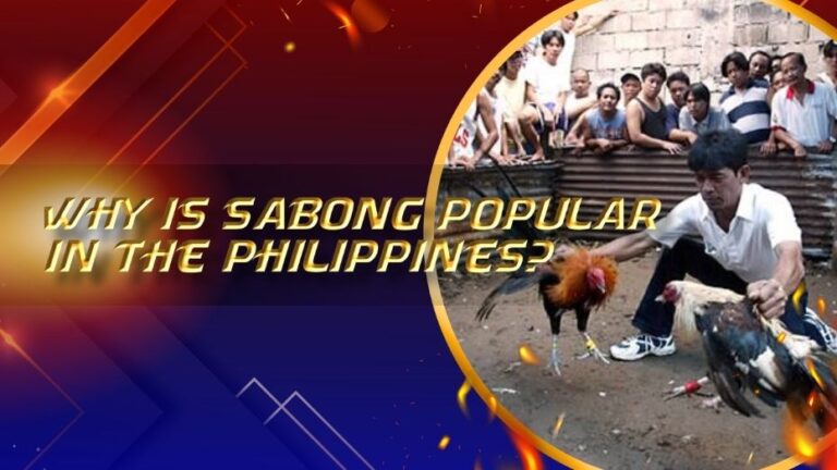 Why is Sabong Popular in the Philippines